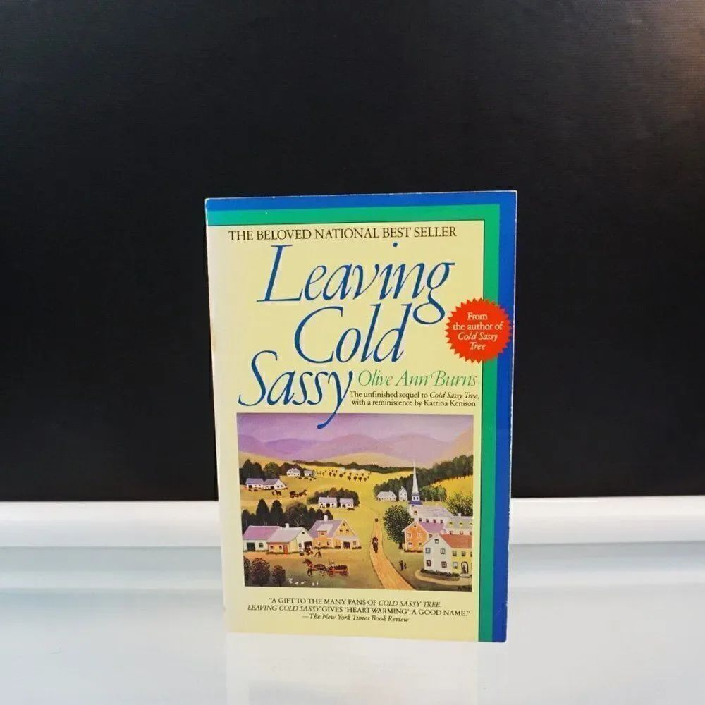 Leaving Cold Sassy The Unfinished Sequel to Cold Sassy by Olive Ann Burns 1992
